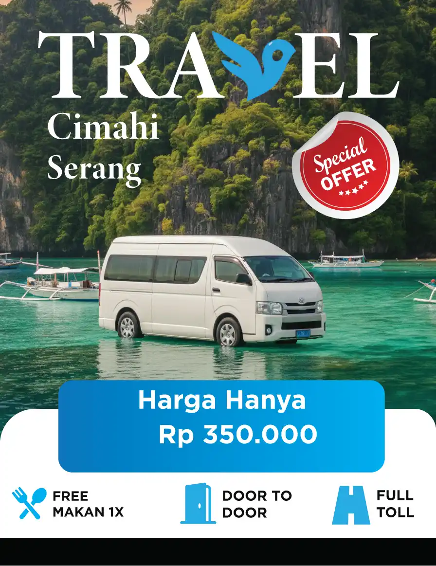 Travel Cimahi Serang | Murah, Aman, dan Profesional!