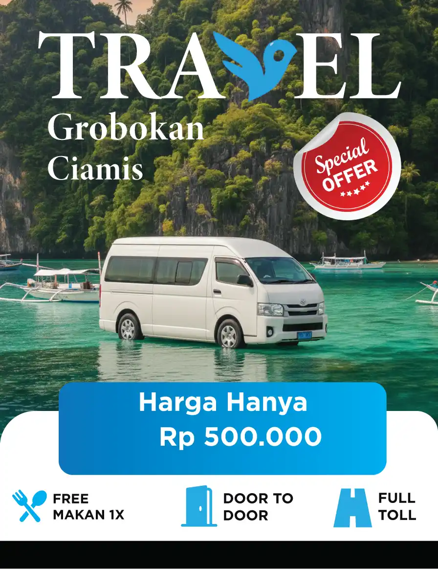 Travel Grobokan Ciamis | Cepat, Aman, dan Nyaman!